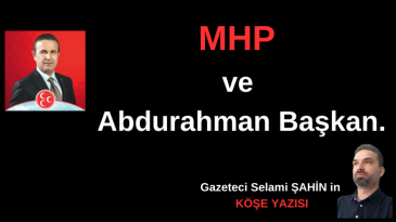 MHP ve Abdurahman Başkan.