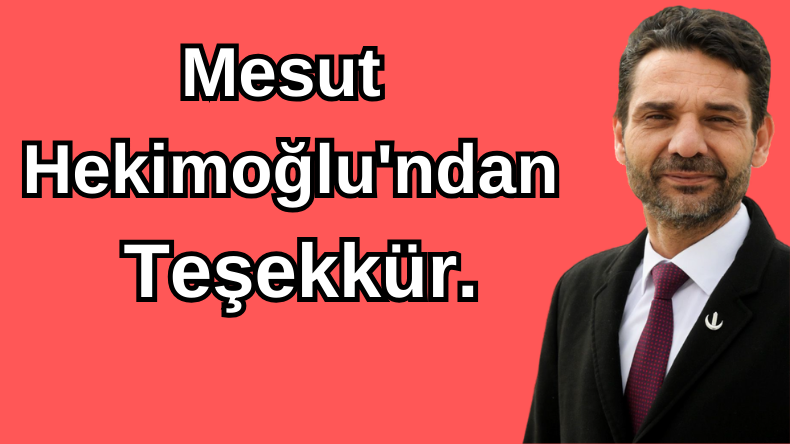 Mesut Hekimoğlu’ndan Teşekkür.