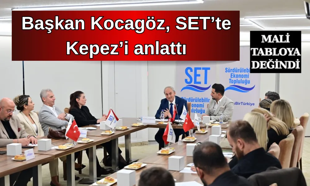Başkan Kocagöz, SET’te Kepez’i anlattı